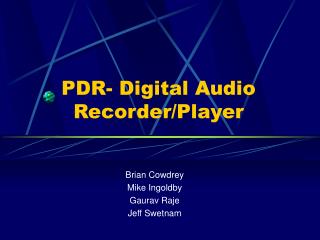 PDR- Digital Audio Recorder/Player