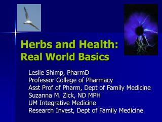 Leslie Shimp, PharmD Professor College of Pharmacy Asst Prof of Pharm, Dept of Family Medicine