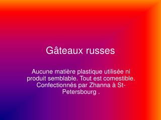 Gâteaux russes