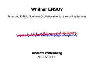 Whither ENSO? Assessing El Ni ñ o/Southern Oscillation risks for the coming decades