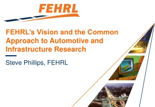 FEHRL’s Vision and the Common Approach to Automotive and Infrastructure Research