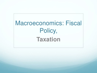 Macroeconomics: Fiscal Policy,