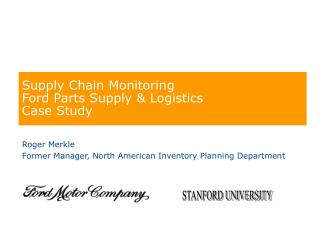 Supply Chain Monitoring Ford Parts Supply & Logistics Case Study