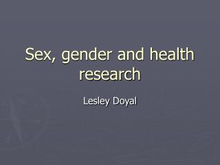 Sex, gender and health research