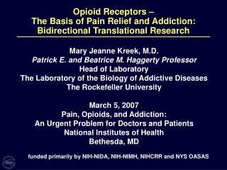 Opioid Receptors – The Basis of Pain Relief and Addiction: Bidirectional Translational Research