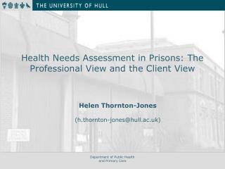 Health Needs Assessment in Prisons: The Professional View and the Client View