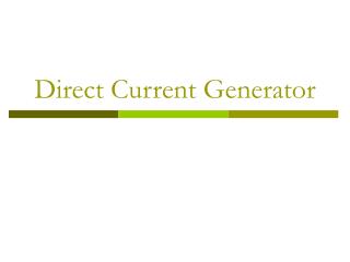 Direct Current Generator