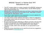 BRIDGE Generic or Kitchen Sink PPT Instructions for use