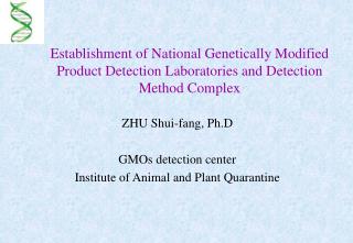 Establishment of National Genetically Modified Product Detection Laboratories and Detection Method Complex