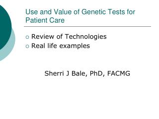 Use and Value of Genetic Tests for Patient Care