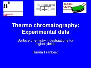 Thermo chromatography: Experimental data