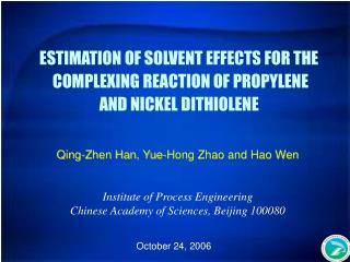 ESTIMATION OF SOLVENT EFFECTS FOR THE COMPLEXING REACTION OF PROPYLENE AND NICKEL DITHIOLENE
