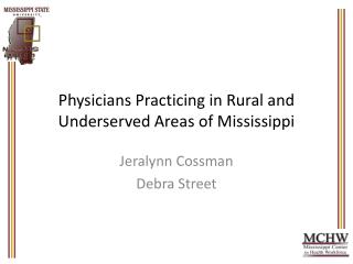 Physicians Practicing in Rural and Underserved Areas of Mississippi