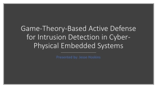 Game-Theory-Based Active Defense for Intrusion Detection in Cyber-Physical Embedded Systems