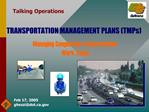 TRANSPORTATION MANAGEMENT PLANS TMPs
