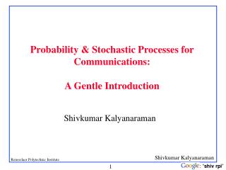 Probability &amp; Stochastic Processes for Communications: A Gentle Introduction