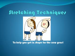 Stretching Techniques