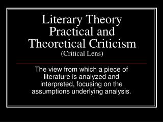 Literary Theory Practical and Theoretical Criticism (Critical Lens)