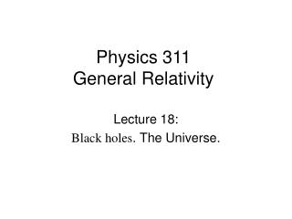 Physics 311 General Relativity