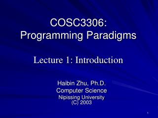 COSC3306: Programming Paradigms Lecture 1: Introduction