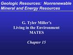 Geologic Resources: Nonrenewable Mineral and Energy Resources