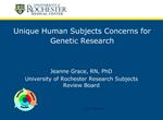 Unique Human Subjects Concerns for Genetic Research