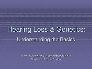 Hearing Loss &amp; Genetics: