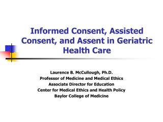 Informed Consent, Assisted Consent, and Assent in Geriatric Health Care