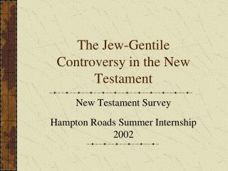 The Jew-Gentile Controversy in the New Testament