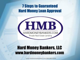 7 Steps to Guaranteed Hard Money Loan Approval