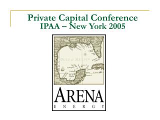 Private Capital Conference IPAA – New York 2005