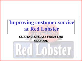 Improving customer service at Red Lobster