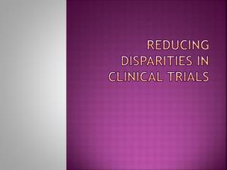 Reducing Disparities in Clinical Trials