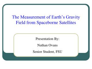 The Measurement of Earth’s Gravity Field from Spaceborne Satellites