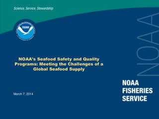 NOAA’s Seafood Safety and Quality Programs: Meeting the Challenges of a Global Seafood Supply