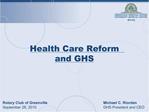Health Care Reform and GHS