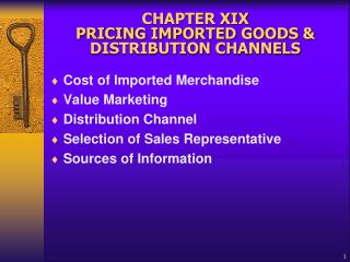 CHAPTER XIX PRICING IMPORTED GOODS & DISTRIBUTION CHANNELS