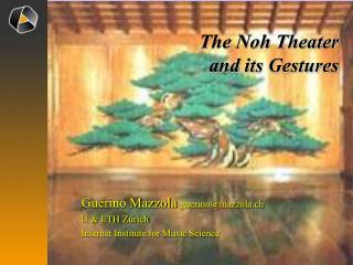 The Noh Theater and its Gestures