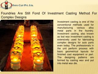 Foundries Are Still Fond Of Investment Casting Method For Co