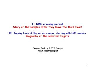 I NMR screening protocol Story of the samples after they leave the third floor!