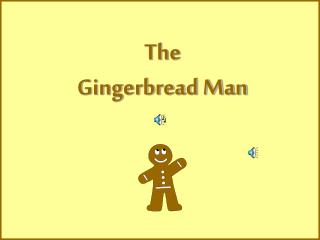 The Gingerbread Man