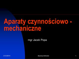 Aparaty czynnościowo - mechaniczne