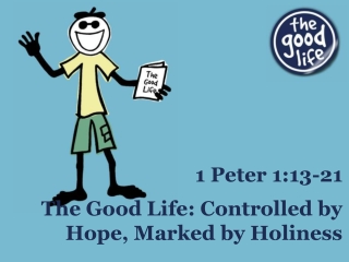 The Good Life: Controlled by Hope, Marked by Holiness