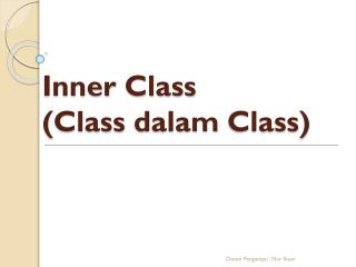 Inner Class (Class dalam Class)