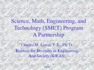 Science, Math, Engineering, and Technology (SMET) Program A Partnership