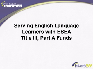 Serving English Language Learners with ESEA Title III, Part A Funds