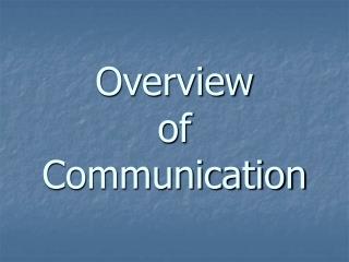 Overview of Communication