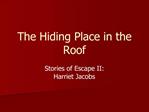 The Hiding Place in the Roof