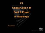 F1 Conservation of Fuel Power In Dwellings Fiona Cleland