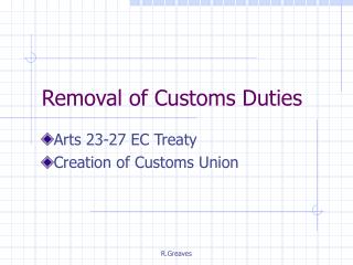 Removal of Customs Duties